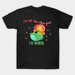 I'm not like other girls I'M WORSE Fairy Frog With Sunglasses T-Shirt